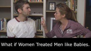 What if Women Treated Men like Babies