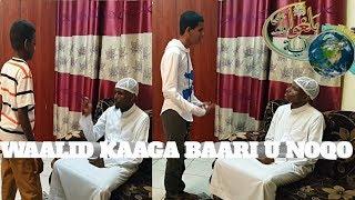 WAALID KAAGA BAARI U NOQO .27/SAFAR/1440. 4/11/2018