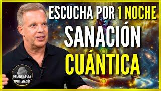 SANACIÓN CUÁNTICA EN 1 SOLA NOCHE | HIPNOSIS REPROGRAMA TU MENTE MIENTRAS DUERMES - DR JOE DISPENZA