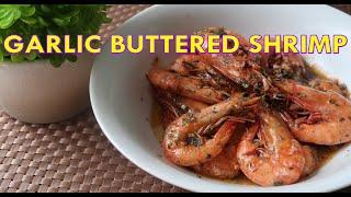 How to Cook Garlic Buttered Shrimp