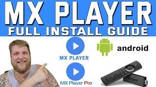MX Player / MX Player Pro on Firestick & Android  |  Easy Install Guide