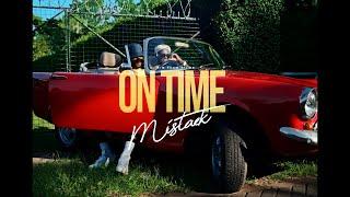 Mistaek - On Time (Official Video )