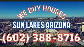 We buy Houses in Sun Lakes Arizona - Sell my House Fast Sun Lakes