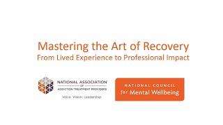 Mastering the Art of Recovery: From Lived Experience to Professional Impact