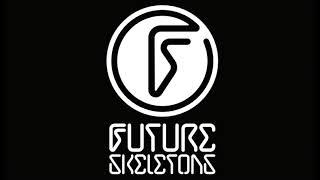 Future Skeletons - Get Your Act Together