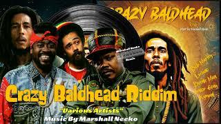 Crazy Baldhead Riddim (Marshall Neeko Remix 2023) Bob Marley, Jr. Gong, KyMani, Luciano, Beenie Man