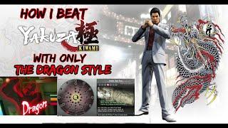 HOW I BEAT YAKUZA KIWAMI WITH ONLY THE DRAGON STYLE