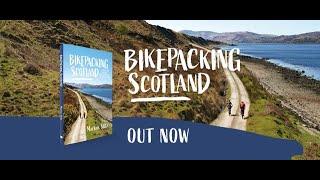 Bikepacking Scotland - The Book