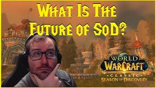 Season of Discovery: What Is The Future of SoD?