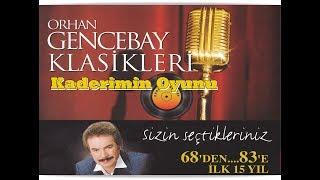 ORHAN GENCEBAY | KADERİMİN OYUNU [1998 VERSION]