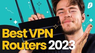 Best VPN Routers 2023 Edition
