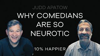 Why Comedians Are So Neurotic | Judd Apatow