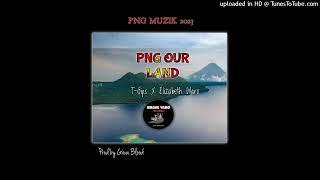 PNG Our Land (PNG Official Music 2023)-Brave Yard Records.