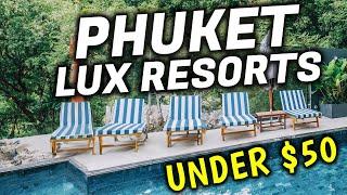 Top 7 Best Cheap Luxury Resorts in Phuket, Thailand │ Under $50 Per Night