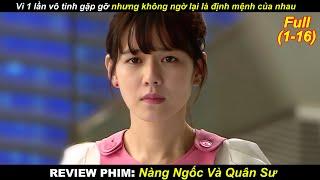 Vì 1 lần vô tình gặp gỡ nhưng không ngờ lại là định mệnh của nhau  | Review Phim Hay