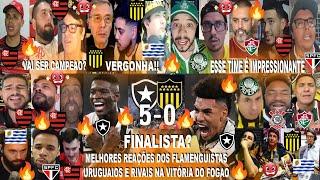 REAÇÕES FLAMENGUISTAS URUGUAIOS E RIVAIS AO BOTAFOGO 5X0 PEÑAROL - JÁ É FINALISTA DA LIBERTADORES?