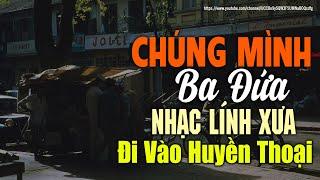 Nhạc Xưa 1975 Quý Hiếm Vô Cùng - CHÚNG MÌNH BA ĐỨA, Lk Nhạc Lính Xưa 1975 Bất Hủ Một Thời
