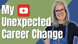 Over 50 and Thriving on YouTube /  How I Made a Career Change Later in Life!