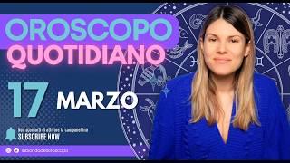 Oroscopo quotidiano: 17 Marzo