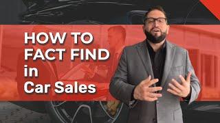 Car Sales Fact Finding Techniques: Know the Old Before the New