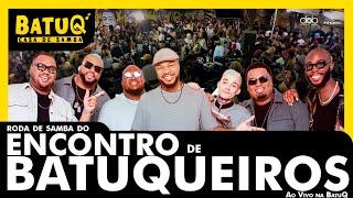 Roda de Samba do Encontro de Batuqueiros na BatuQ (Ao vivo)