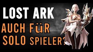 LOST ARK - Für SOLO Spieler geeignet? DAS kannst du ALLEINE machen!