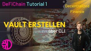 DeFiChain Tutorial 1 - 2023 per Kommandozeile einen Vault erstellen für Loans, LM, ...