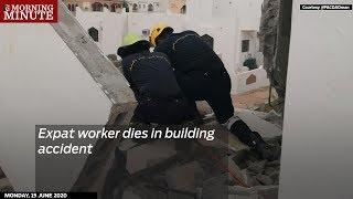 Expat worker dies in building accident