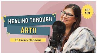 You Are Your Own Hero Ft. Farah Nadeem | S4EP103 | Happy Chirp