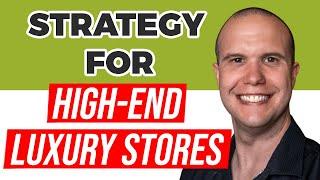 Improve Your High-End Retail Marketing Efforts Using This Strategy