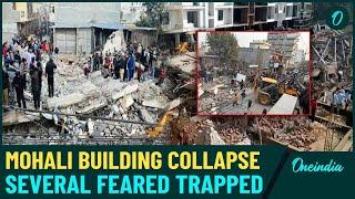 BREAKING: Multi-storey Building Collapses in Mohali Amid Construction, Several Trapped Under Debris