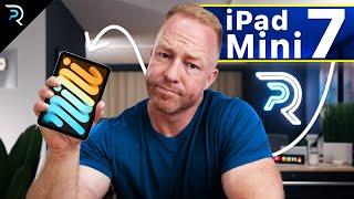 iPad Mini 7 - We NEED to talk...