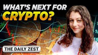 What's next for Crypto? The Daily Zest