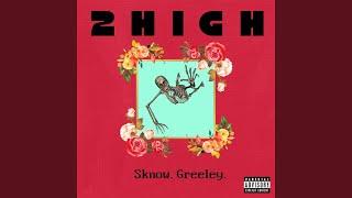 2HiGH (feat. Greeley)