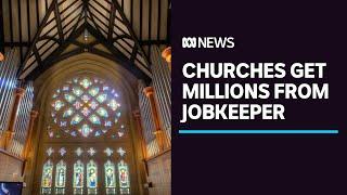 Calls for religious organisations to repay JobKeeper millions | ABC News