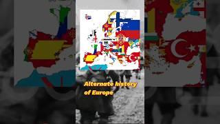 Alternate history of Europe #shorts #europe #history #ww2 #ww1 #trending #popular #foryou