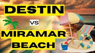 Destin VS Miramar Beach: What’s the REAL Difference?