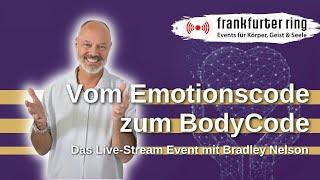 Vom Emotionscode zum BodyCode mit Dr. Bradley Nelson, Live-Stream Event