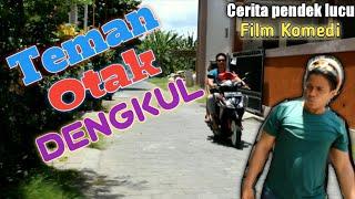 Film Komedi TEMAN OTAK DENGKUL cerita pendek lucu #filmpendek #videolucu #lawaklucu