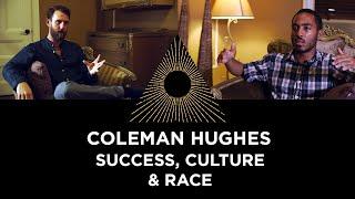 Coleman Hughes: Success, Culture & Race