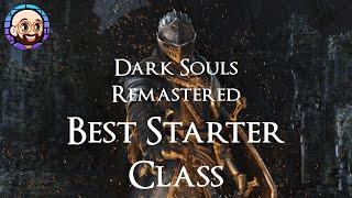 What is the Best Starter Class in Dark Souls Remastered?