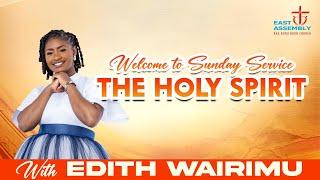 THE HOLY SPIRIT | MIN. EDITH WAIRIMU | 1st June 2025
