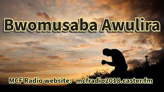 MCF Radio: Bwomusaba Awulira With Pastor Betty Nankumba Kamya 26J-une-2024