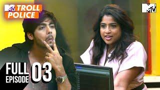 RJ Malishka vs The Troll: A Mic-Drop Moment | MTV Troll Police | Ep 3 | Full Episode