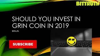 Should You Invest In Grin Coin In 2019? Bitcoin 2.0 On Rise...