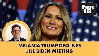 Here's why Melania Trump won't meet with Jill Biden at the White House