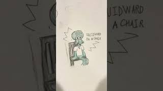 SQUIDWARD ON A CHAIR!!!