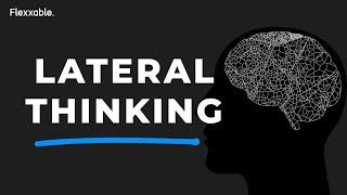 The Power Of Lateral Thinking | Flexxable