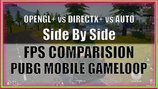 Gameloop Pubg Mobile Engine Test | OpenGL+ vs DirectX+ vs Auto | Side By SIde Comparision | Mr Hazzy