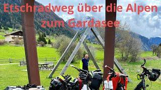 Etschradweg über die Alpen zum Gardasee.